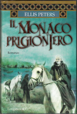 Il monaco prigioniero di Peters, Ellis ed. Longanesi
