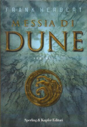 Messia di Dune. Ciclo di Dune vol. 2 di Herbert, Frank ed. Sperling & Kupfer