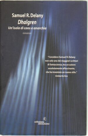 Dhalgren. Un'isola di caos e anarchia di Delany, Samuel R. ed. Fanucci