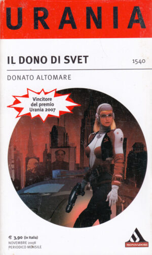 Il dono di Svet Mondador di Donato Altomare - Urania n. 1540 ed. Mondadori