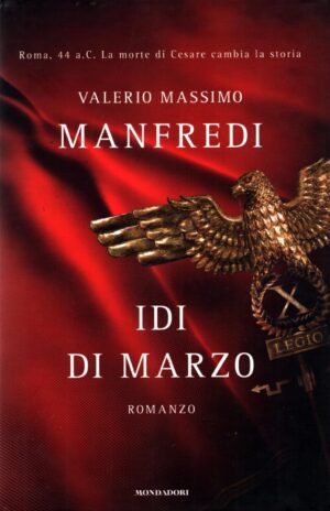 Idi di marzo di Manfredi Valerio Massimo ed. Mondadori