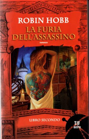 La furia dell'assassino. Vol. 2 Trilogia dell'uomo ambrato di Hobb Robin ed. Fanucci