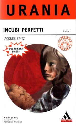Incubi Perfetti di Jacques Spitz - Urania n. 1510 ed. Mondadori
