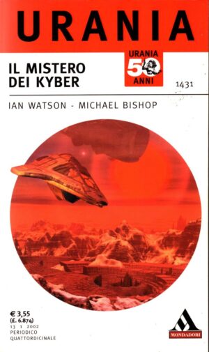 Il mistero di kyber di IAN WATSON - MICHAEL BISHOP   - Urania n.1431  ed. Mondadori