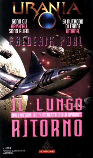 Il lungo ritorno di Frederik Pohl - Urania n. 1289 ed. Mondadori