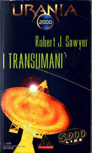 I transumani di Sawyer Robert - Urania n.1379  ed. Mondadori