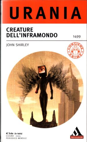 Creature dell'inframodo di John Shirley - Urania n. 1499  ed. Mondadori
