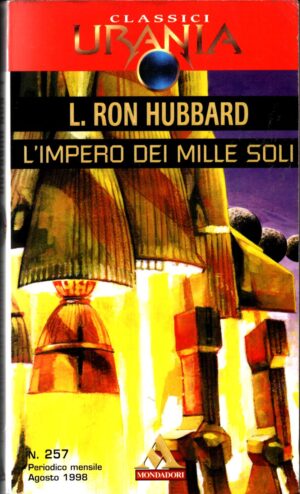 L'impero dei mille soli di L. Ron Hubbard - Urania n. 257 ed. Mondadori