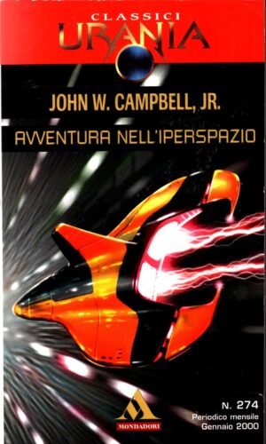 Avventura nell'iperspazio di John W. Campbell Jr.  - Urania n.274  ed. Mondadori