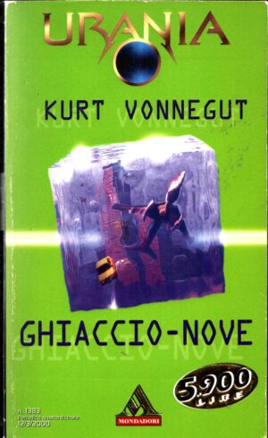 Ghiaccio - Nove  di  Kurt VonnegutGhiaccio - Nove  di  Kurt Vonnegut  - Urania n.  1383 ed. Mondadori