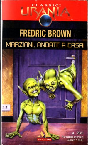 Marziani andate a casa! di FREDRIC BROWN - Urania n.  ed. Mondadori