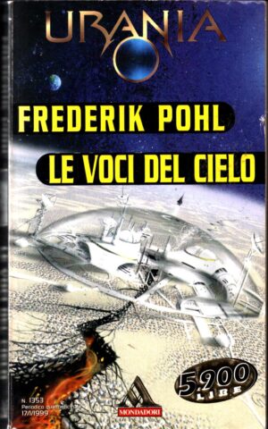 Le voci del cielo di Frederik Pohl - Urania n. 1353 ed. Mondadori