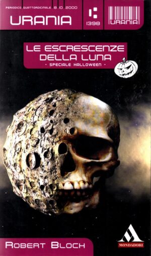 Le escrescenze della luna di  Robert Bloch - Urania n. 1398 ed. Mondadori