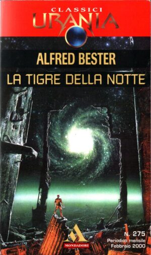 La tigre della notte di Alfred Bester  - Urania n.275  ed. Mondadori
