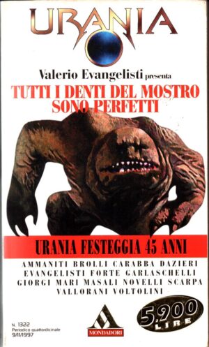 TUTTI I DENTI DEL MOSTRO SONO PERFETTI di Evangelisti Valerio - Urania n.1322  ed. Mondadori