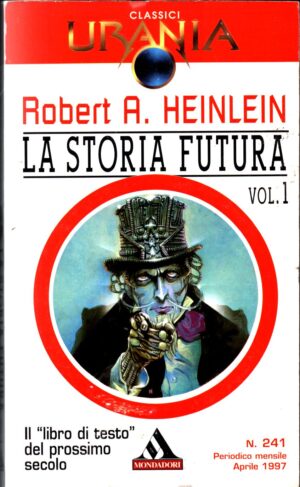 La storia futura vol.1 di heinlein robert A.- Urania n.241  ed. Mondadori