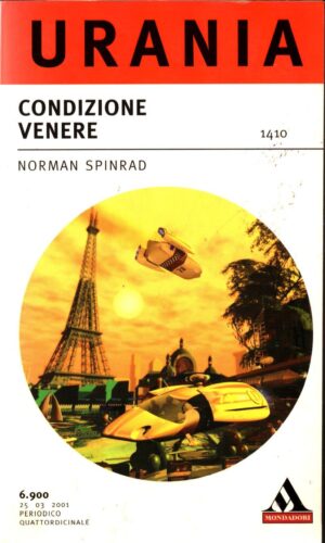 Condizione Venere di Spinard Norman - Urania n. 1410 ed. Mondadori