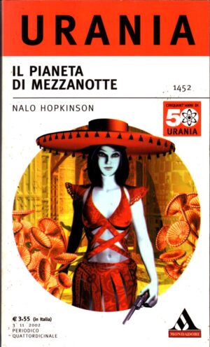 Il pianeta di Mezzanotte di Hopkinson, Nalo. Urania n. 1452 ed. Mondadori 2002