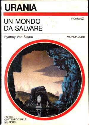UN MONDO DA SALVARE  di  Sydney Van Scyoc - Urania n. 1037 ed. Mondadori