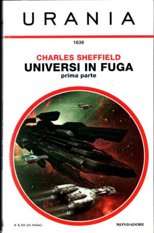 Universi in fuga di Charles Sheffield - Urania n.1639  ed. Mondadori