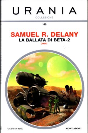 La ballata di Beta-2  di Samuel Delany - Urania n. 148 ed. Mondadori