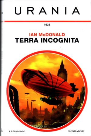 Terra incognita di Ian McDonald - Urania n.1638  ed. Mondadori