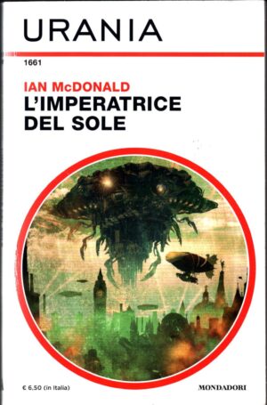 L'imperatore del sole di Ian McDonald Urania n. 1661 ed. Mondadori