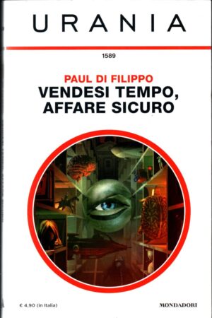 Vendesi tempo affare sicuro di Paul di Filippo- Urania n. 1589 ed. Mondadori
