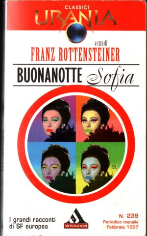 Buonanotte Sofia di Franz Rottensteiner   - Urania n. 239 ed. Mondadori