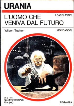 L'UOMO CHE VENIVA DAL FUTURO di W. Tucker - Urania n. 743 ed. Mondadori