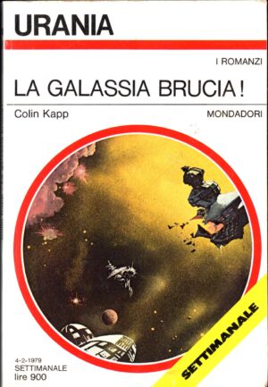 La galassia brucia! di Colin Kapp - Urania n. 769 (I Romanzi) ed. Mondadori