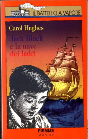 Jack Black e la nave dei ladri di Hughes Carol ed. Piemme