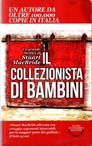 Il collezionista di bambini di MacBride Stuart ed. Newton Compton Editori