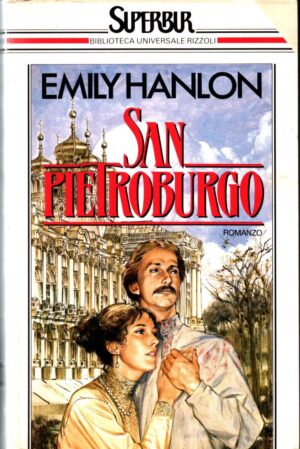 San Pietroburgo di Hanlon Emily ed. Rizzoli