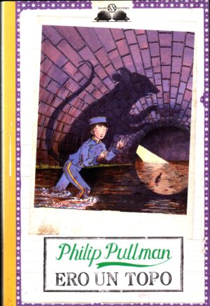 Ero un topo di Pullman  Philip ed. Salani