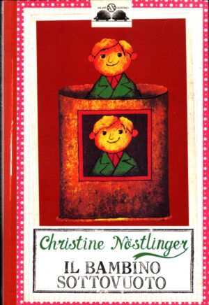 Il bambino sottovuoto di Nöstlinger Christine ed. Salani