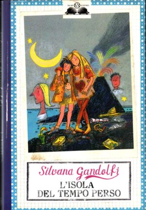 L'isola del tempo perso di Gandolfi Silvana ed. Salani