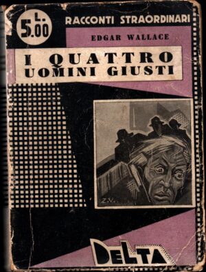 I quattro uomini giusti di Edgar Wallace ed. Delta