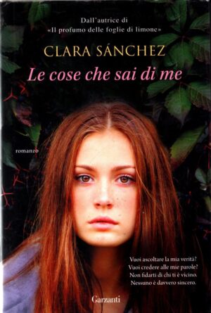 Le cose che sai di me di Sánchez Clara ed. Garzanti