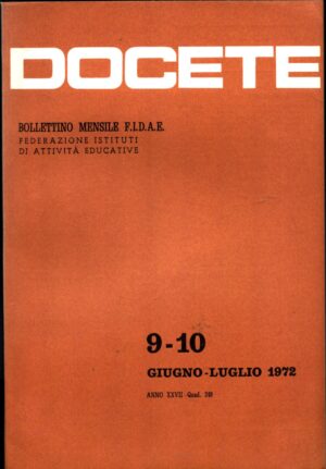 Docete. Rivista Bollettino Mensile F.I.D.A.E  9-10 Giugno, Luglio 1972