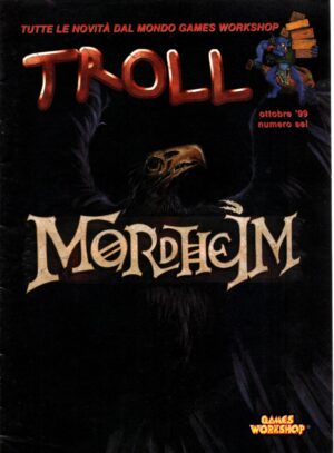 Rivista Troll n. 6 Ottobre 1999 . Mensile del Mail Order Tileano. Warhammer ed. Games Workshop
