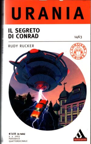 Il segreto di Conrad di Rudy Riucker - Urania n.1463  ed. Mondadori