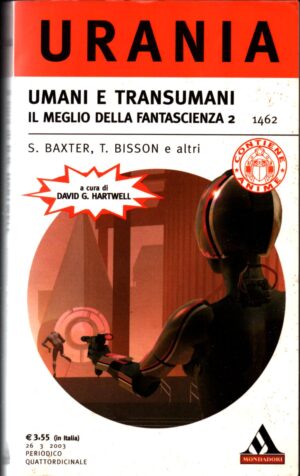 Umani e Transumani di S. Baxter,  T. Bisson - Urania n. 1462 ed. Mondadori