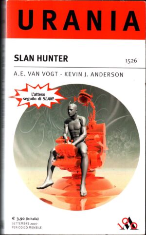 Slan Hunter di A. E. Van Vogt e Kevin Anderson - Urania n. 1526 ed. Mondadori
