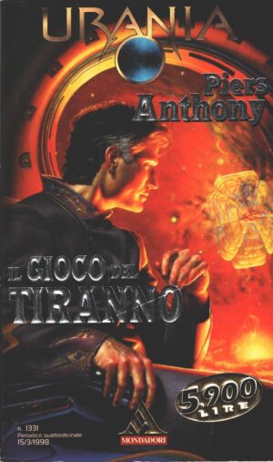 Il gioco del Tiranno di Anthony Piers  - Urania n. 1331 ed. Mondadori