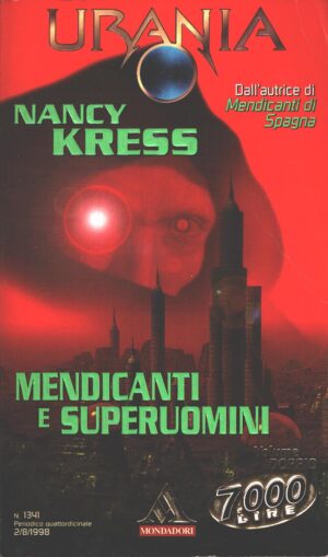 Mendicanti e Superuomini di Nancy Kress - Urania n. 1341 ed. Mondadori