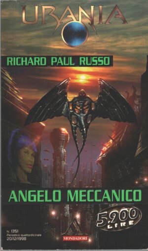 Angelo meccanico di Richard Paul Russo - Urania n. 1351 ed. Mondadori