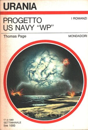 Progetto Us Navy "Wp" di Thomas Page - Urania n.823 (I Romanzi) ed. Mondadori