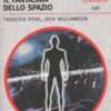 Il fantasma dello spazio di Pohl Frederik - Williamson Jack - Urania n. 296 (Classico) ed. Mondadori