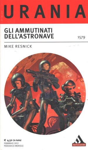 Gli ammutinati dell'astronave di M. Resnick - Urania n. 1579 ed. Mondadori